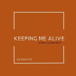 Album picture of Keeping Me Alive (Acoustic)