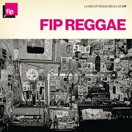 Album cover of La discothèque idéale FIP : Reggae