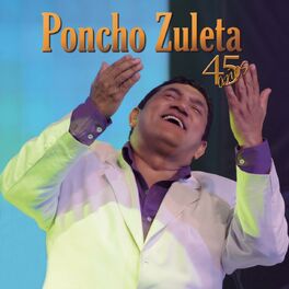 Album picture of Poncho Zuleta 45 Años
