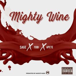 Album cover of Mighty Wine (feat. Sage x Tobi)