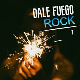 Album cover of Dale Fuego Rock Vol. 1