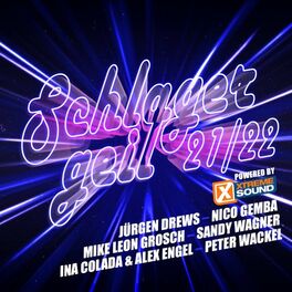 Album cover of Schlager geil 21/22 powered by Xtreme Sound