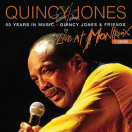 Album cover of 50 Years In Music: Quincy Jones & Friends (Live At Montreux Jazz Festival, Switzerland/1996)