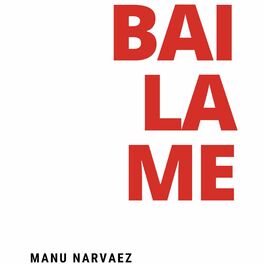 Album cover of Bailame (feat. Manu Narvaez)