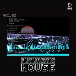 Album cover of Futuristic House, Vol. 23