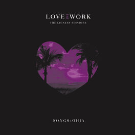 Album cover of Love & Work: The Lioness Sessions