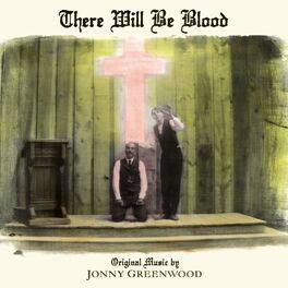 Album cover of There Will Be Blood (Music from the Motion Picture)