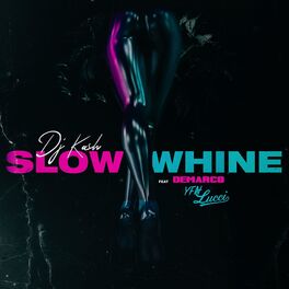 Album cover of Slow Whine (feat. Demarco & YFN Lucci)