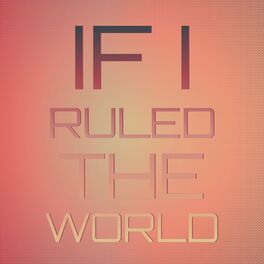 Album cover of If I Ruled The World