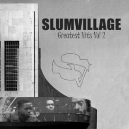 Album cover of Slum Village Greatest Hits, Vol. 2
