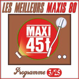 Album cover of Maxis 80 : Programme 3/25 (Les meilleurs maxi 45T des années 80)