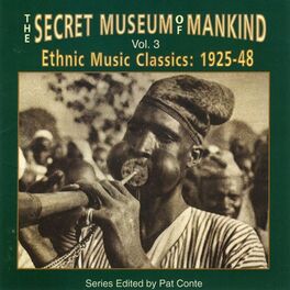 Album cover of Secret Museum Of Mankind, Vol. 3: Ethnic Music Classics: 1925-48