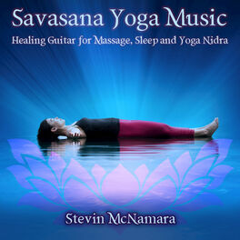 Album cover of Savasana Yoga Music: Healing Guitar for Massage, Sleep and Yoga Nidra