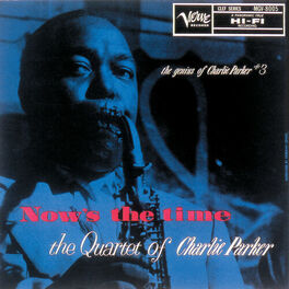 Album cover of Now’s The Time: The Genius Of Charlie Parker #3
