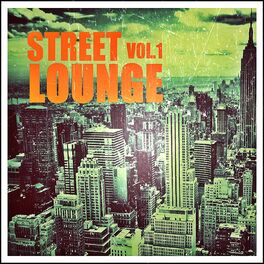 Album cover of Street Lounge, Vol. 1