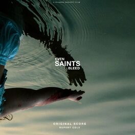 Album cover of Even Saints Bleed (Original Short Film Soundtrack)