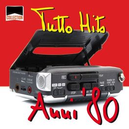 Album cover of Collection: Tutto Hits Anni '80
