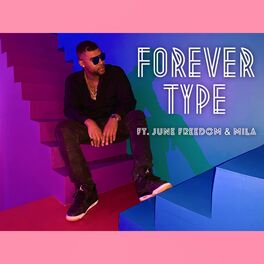 Album cover of Forever Type (feat. June Freedom & Mila)