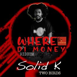 Album cover of Two Birds (Where Di Money Riddim)
