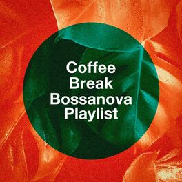 Album cover of Coffee Break Bossanova Playlist
