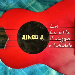 Album cover of Lei, le città, il viaggio e l' ukulele
