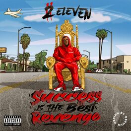 2 Eleven Success Is The Best Revenge Lyrics And Songs Deezer