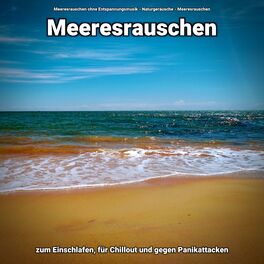 Album cover of Meeresrauschen zum Einschlafen, für Chillout und gegen Panikattacken