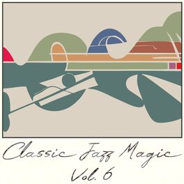 Album cover of Classic Jazz Magic, Vol. 6