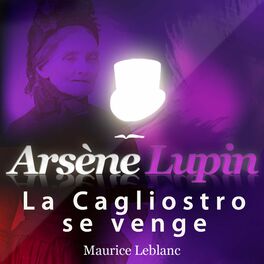 Album cover of Arsène Lupin : La Cagliostro se venge (Les aventures d'Arsène Lupin, gentleman cambrioleur)