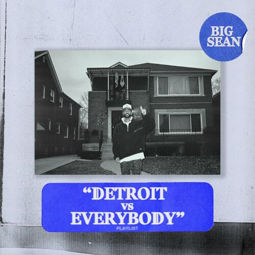 Big Sean - Detroit vs. Everybody: lyrics and songs | Deezer