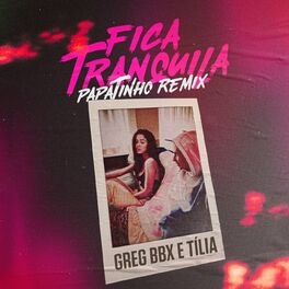 Album cover of Fica Tranquila (Papatinho Remix)