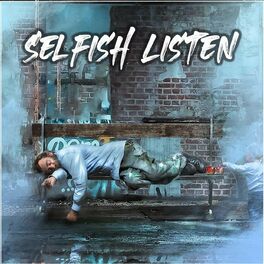 Album cover of Selfish Listen