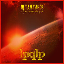 Album cover of Ni Tan Tarde