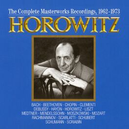Album cover of Vladimir Horowitz: The Complete Masterworks Recordings 1962-1973