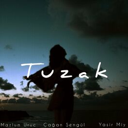 Album cover of Tuzak (feat. Çağan Şengül & Yasir Miy)