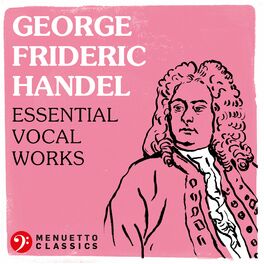 Album cover of George Frideric Handel: Essential Vocal Works