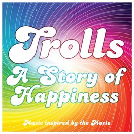 Album cover of Trolls - A Story of Happiness (Music Inspired by the Movie)
