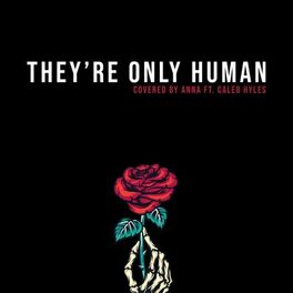 Album cover of They're Only Human (feat. Caleb Hyles)