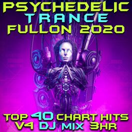 Album cover of Psychedelic Trance Fullon 2020 Top 40 Chart Hits, Vol. 4 DJ Mix 3Hr