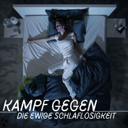 Album cover of Kampf Gegen die Ewige Schlaflosigkeit: Eine Sammlung von Langen Musikstücken zur Beruhigung des Geistes
