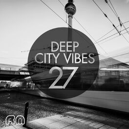 Album cover of Deep City Vibes, Vol. 27