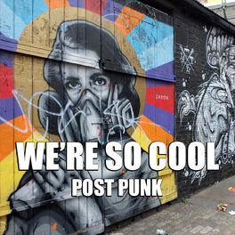 Album cover of We're So Cool: Post Punk
