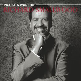 Album cover of Richard Smallwood With Vision - The Praise & Worship Songs of Richard Smallwood (with Vision)
