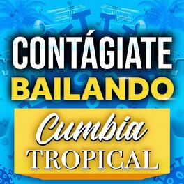 Album cover of Contágiate Bailando Cumbia Tropical