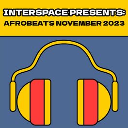 Album cover of InterSpace Presents: Afrobeats Nov 2023
