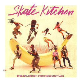 Album cover of Skate Kitchen (Original Motion Picture Soundtrack)