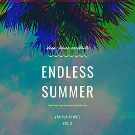 Album cover of Endless Summer (Deep-House Cocktails), Vol. 2