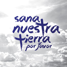 Album cover of Sana Nuestra Tierra, por Favor