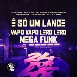 Album cover of É Só um Lance - Vapo Vapo Lero Lero Mega Funk