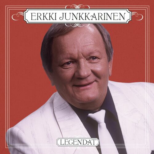 Erkki Junkkarinen - Legendat: sanat ja kappaleet | Deezer